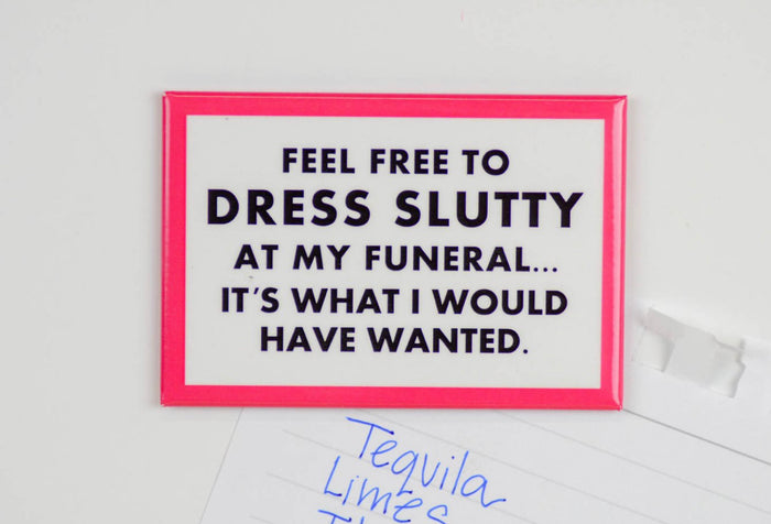 Feel Free To Dress Slutty Magnet