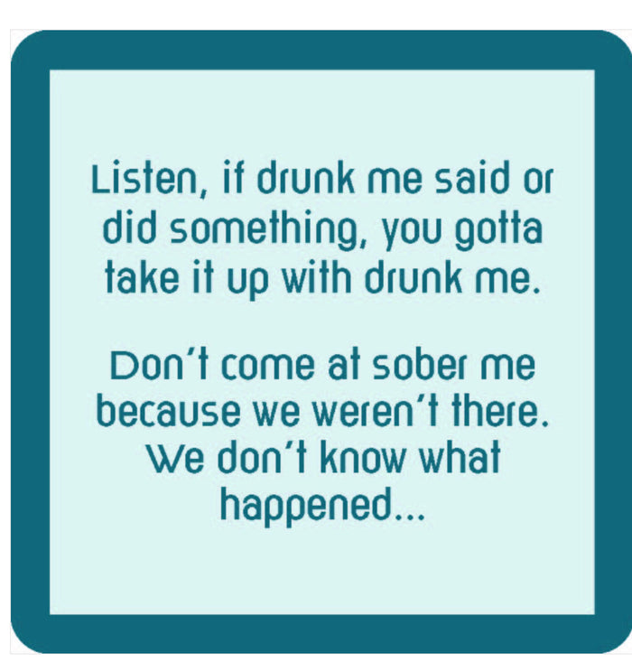 Drinks On Me Coaster - Drunk Me