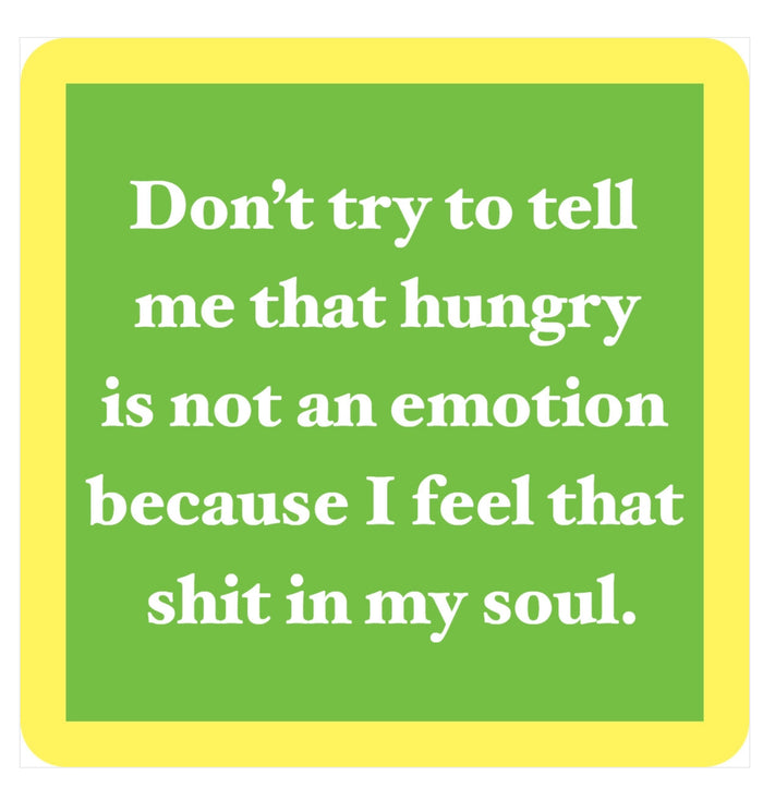 Drinks On Me Coaster - Hungry Is Not An Emotion